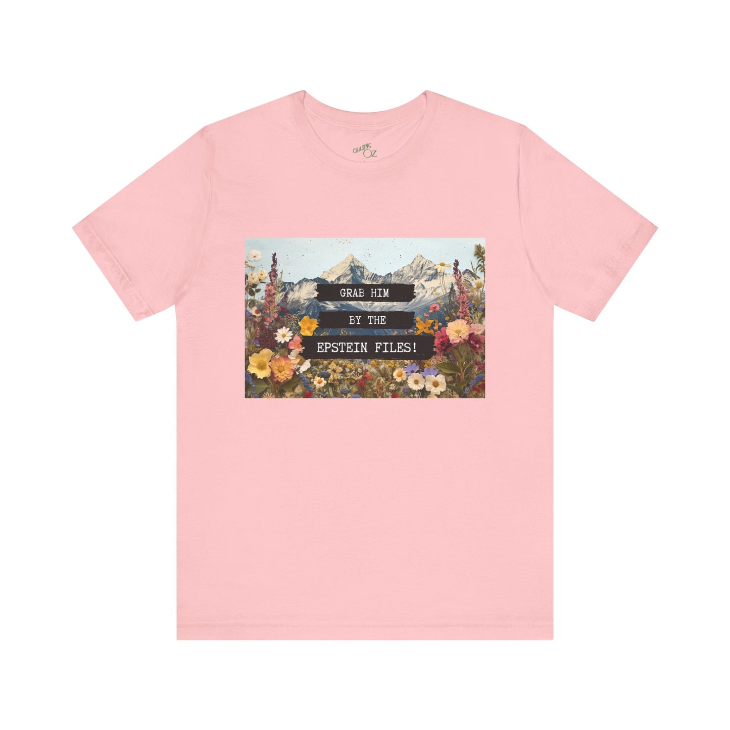 Grab Him by the Files - Unisex Tee