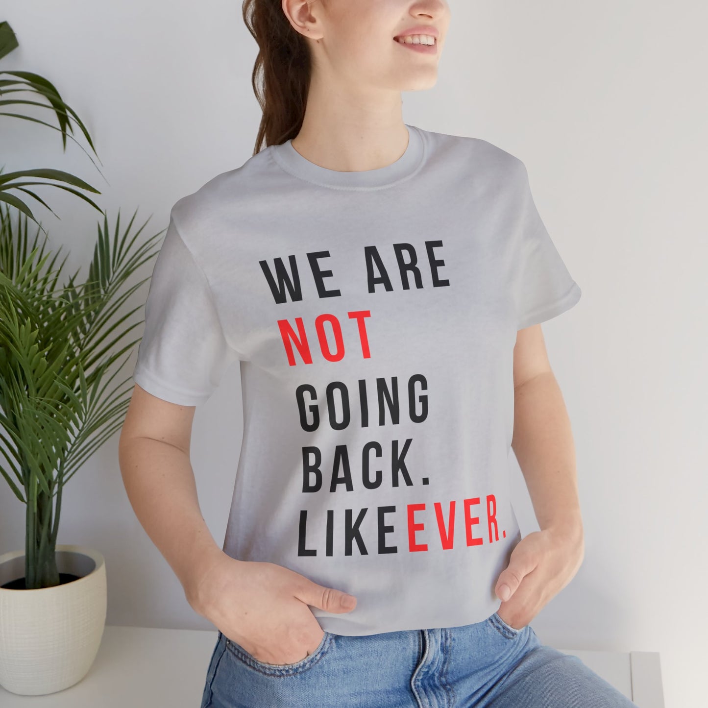 Never Going Back Unisex Jersey Short Sleeve Tee