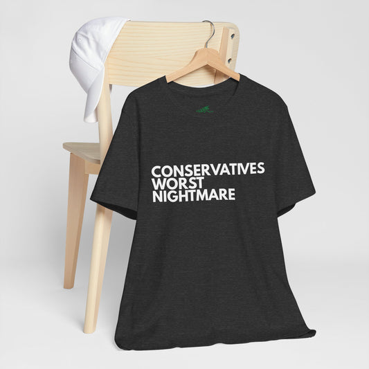 Conservative Nightmare - Unisex Tee
