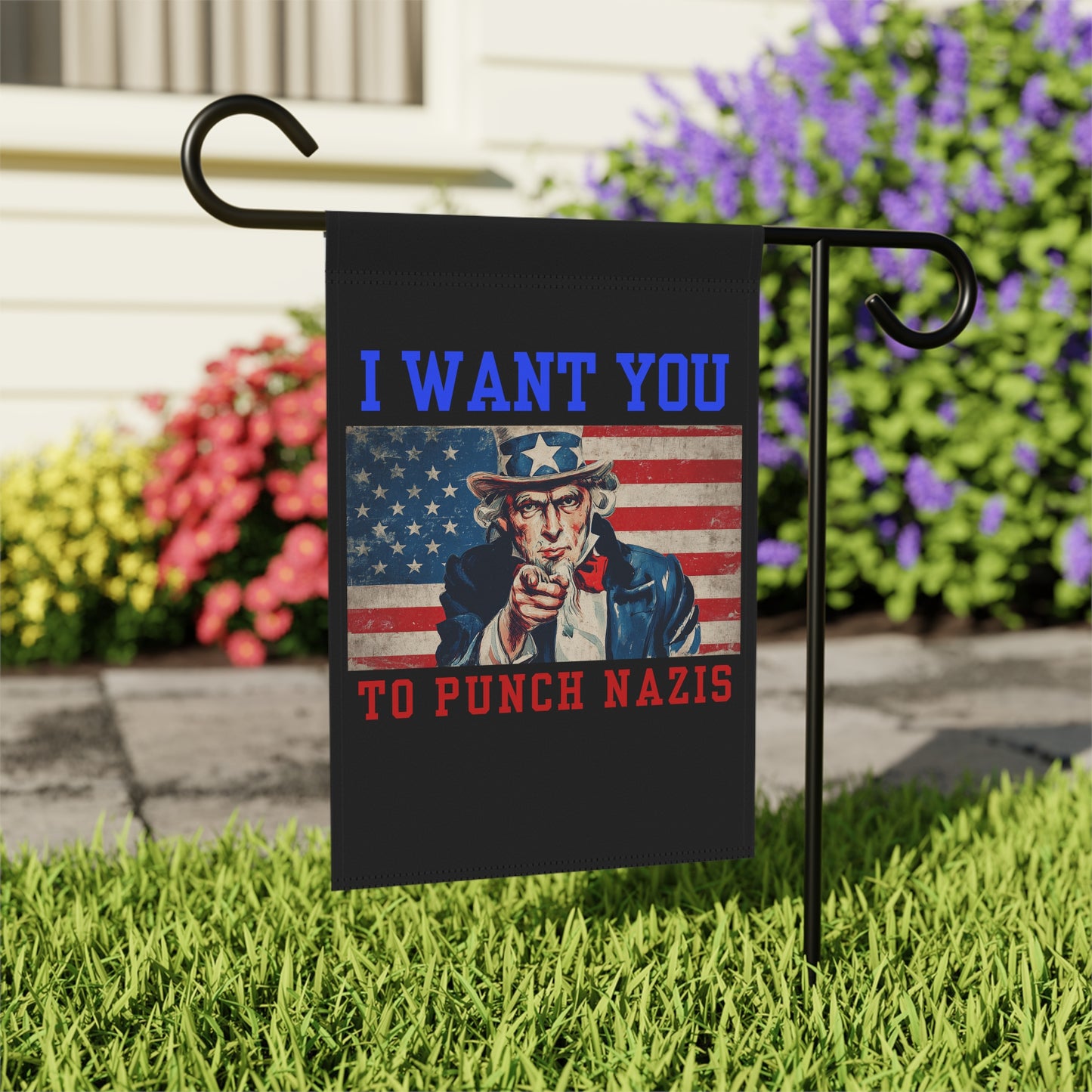I Want You to Punch Nazis - Patriotic Garden Flag
