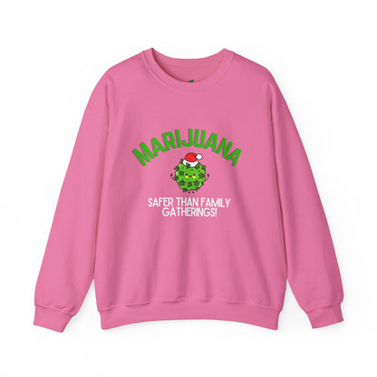 Marijuana Safer Than Family Gatherings - Unisex Crewneck Sweatshirt