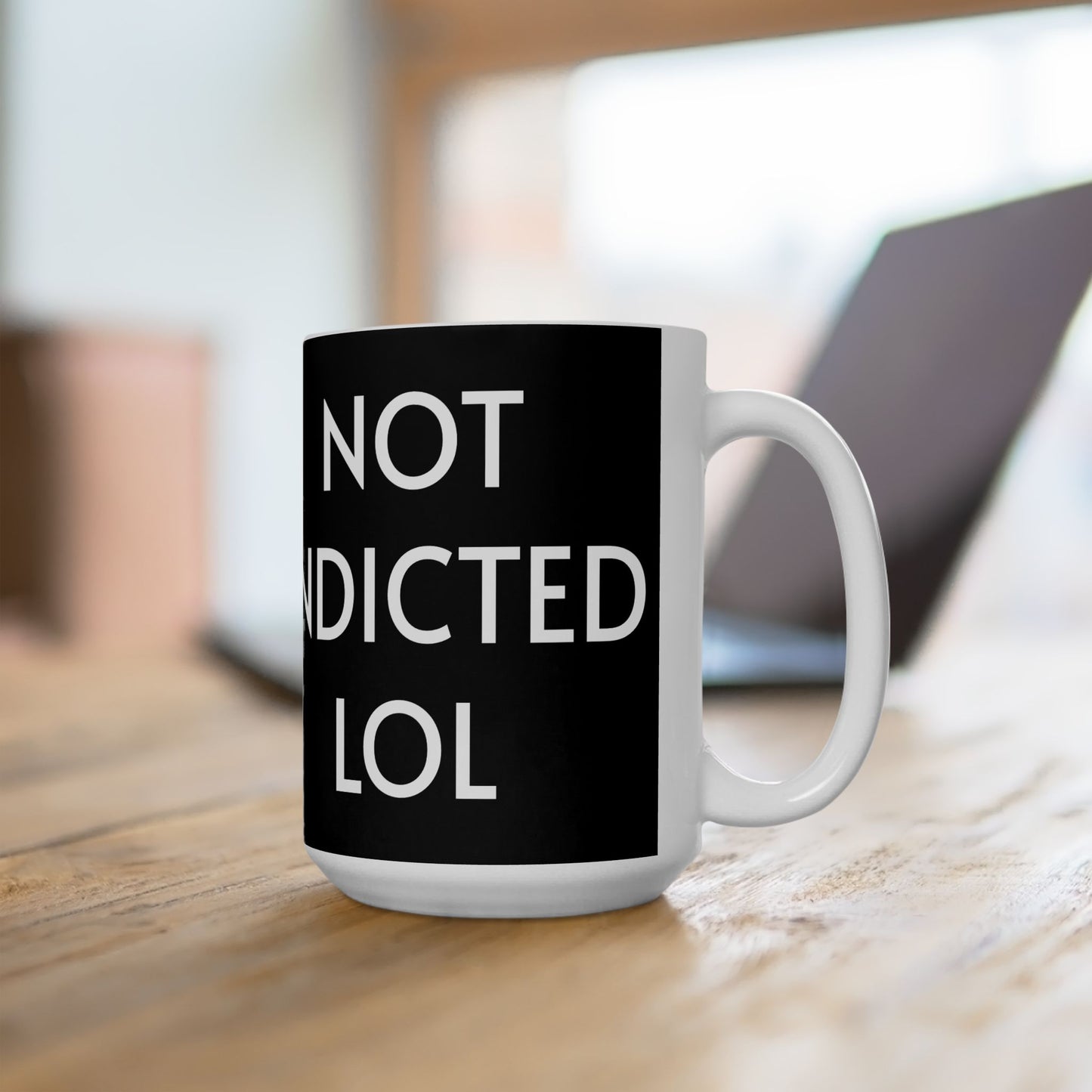 Not Indicted LOL - Ceramic Mug 15oz