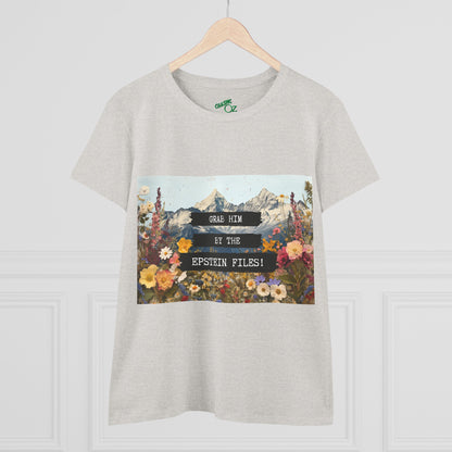 Grab Him by the Files - Women's Fitted Tee