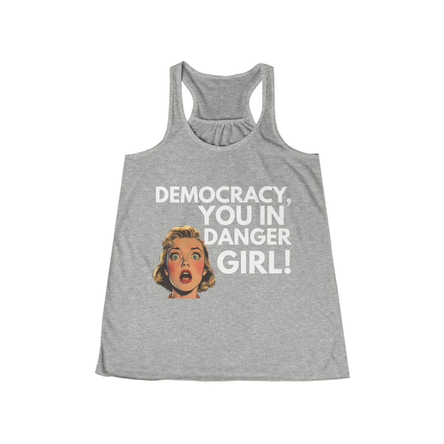 Democracy You in Danger Girl! - Women's Flowy Racerback Tank