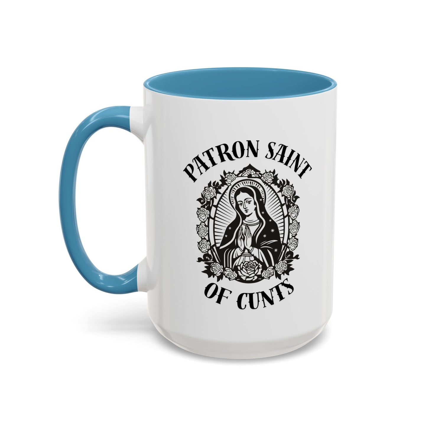 Patron Saint of Cunts - Coffee Mug (11 & 15 oz)