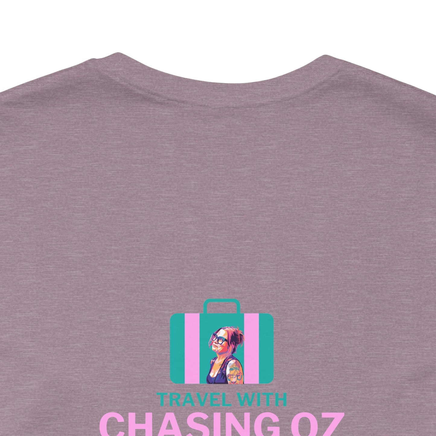 Logo on the BACK Travel with Chasing Oz - Unisex Jersey Tee