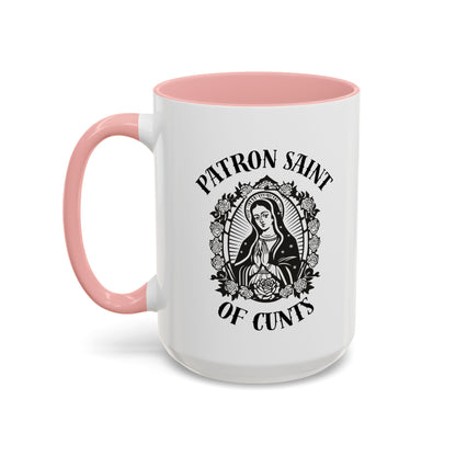 Patron Saint of Cunts - Coffee Mug (11 & 15 oz)