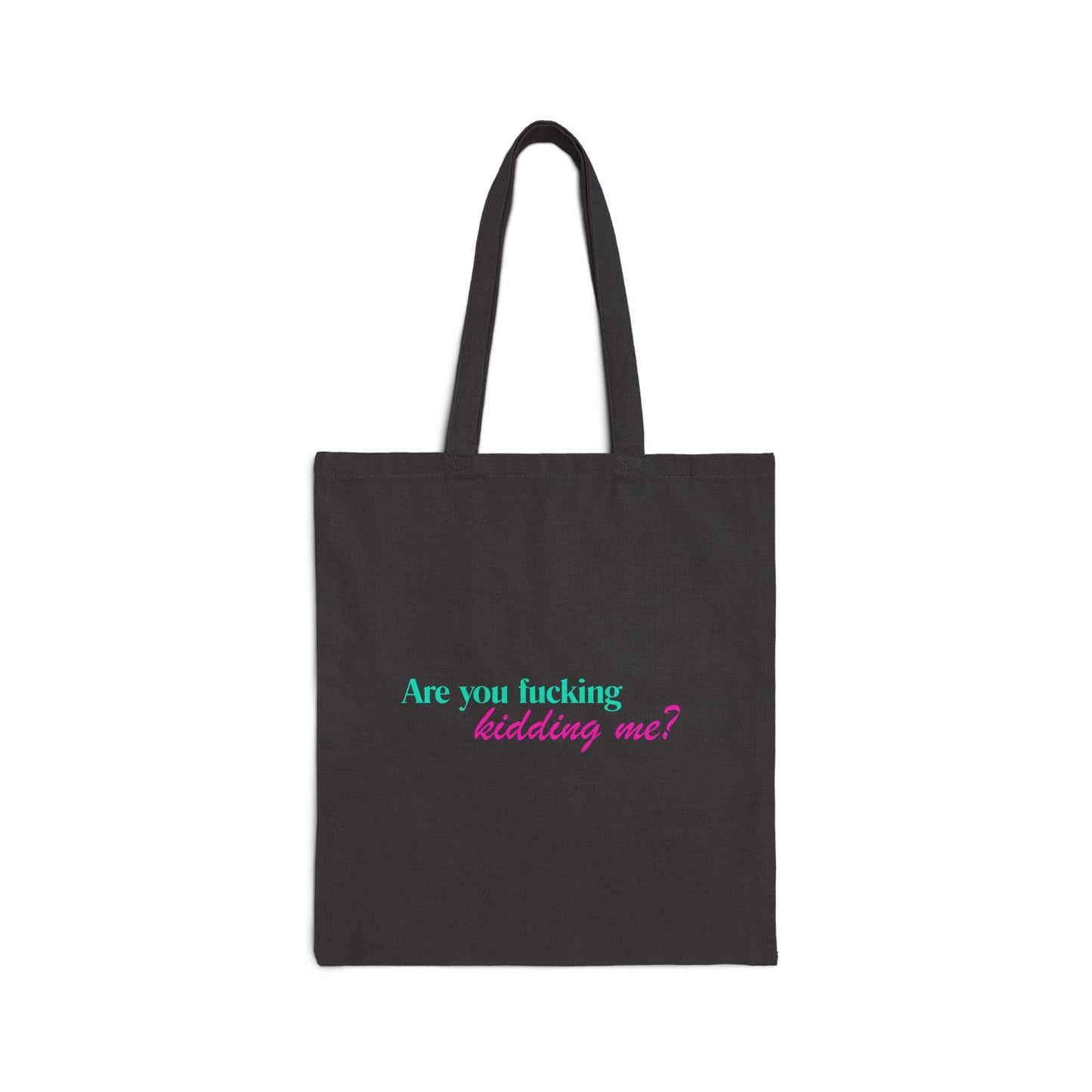 Are you fucking kidding me? - Tote Bag