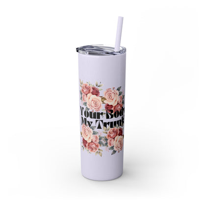 I Will Light You on Fire - Skinny Tumbler w/ Straw - 20oz