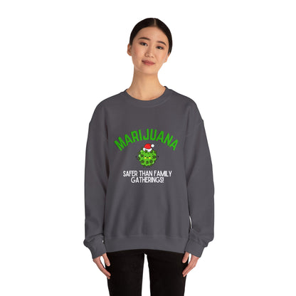 Marijuana Safer Than Family Gatherings - Unisex Crewneck Sweatshirt