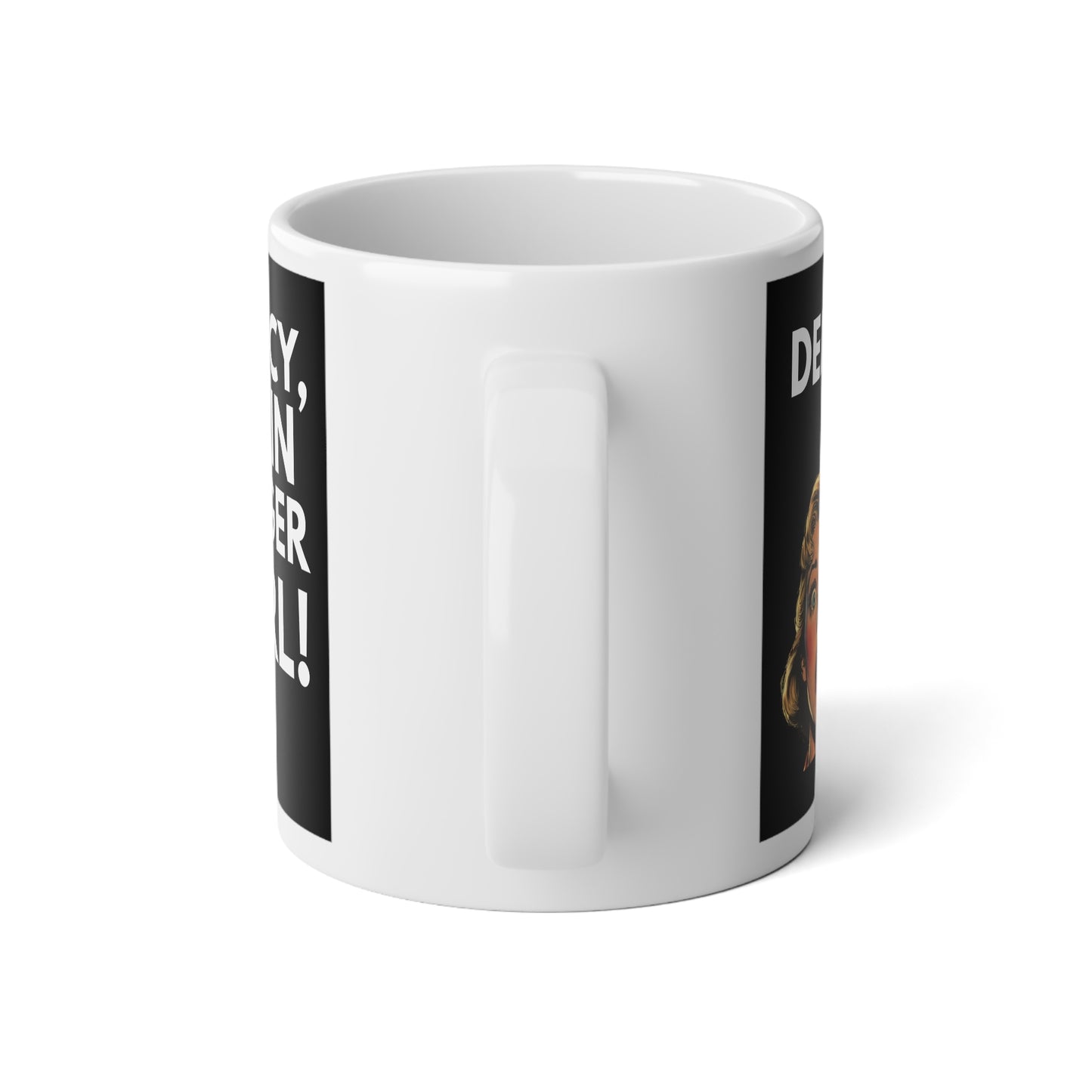 Democracy, You in Danger Girl! - Jumbo Mug 20oz