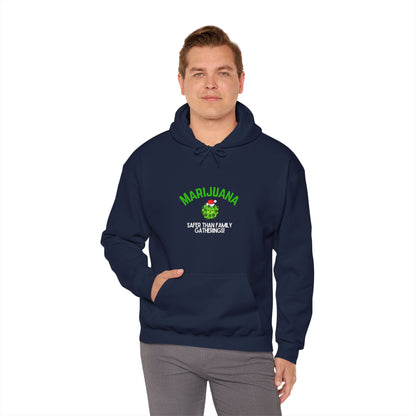 Marijuana Safer Than Family Gatherings - Unisex Hoodie