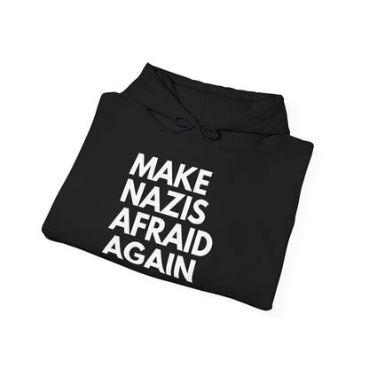 Make Nazis Afraid Again - Unisex Hoodie