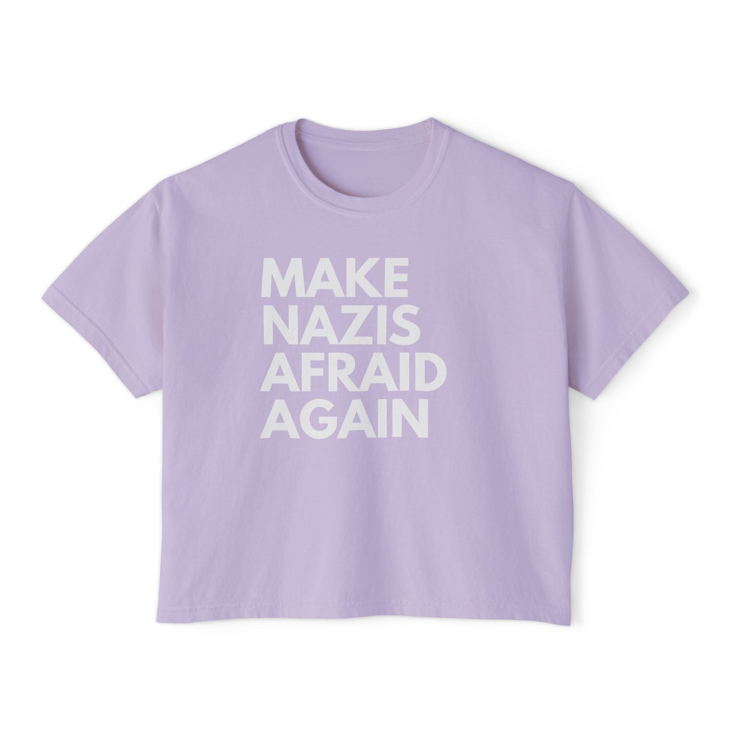Make Nazis Afraid Again - Women's Boxy Tee