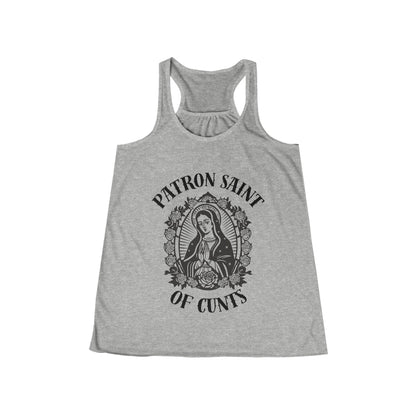 Patron Saint of Cunts - Flowy Racerback Tank
