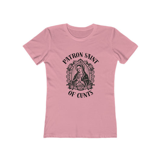 Patron Saint of Cunts - Women's Boyfriend Tee