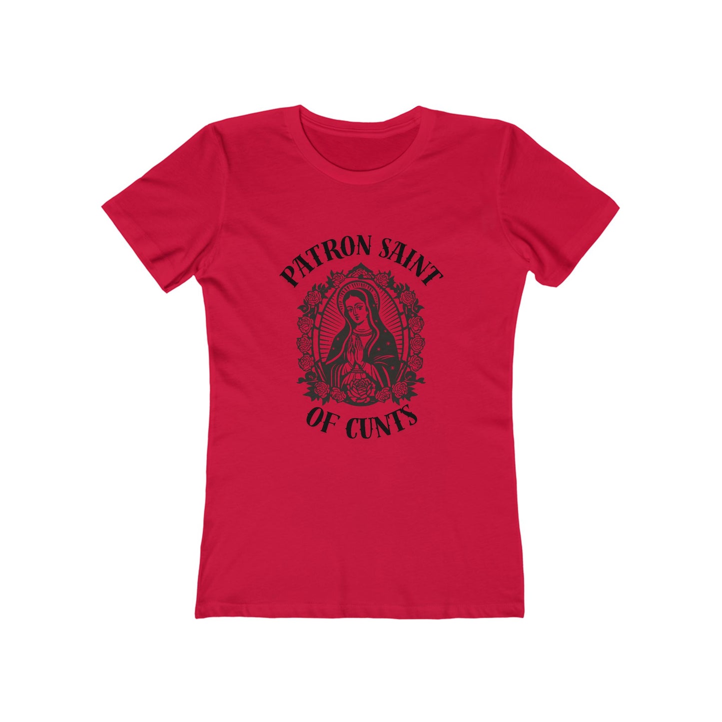 Patron Saint of Cunts - Women's Boyfriend Tee