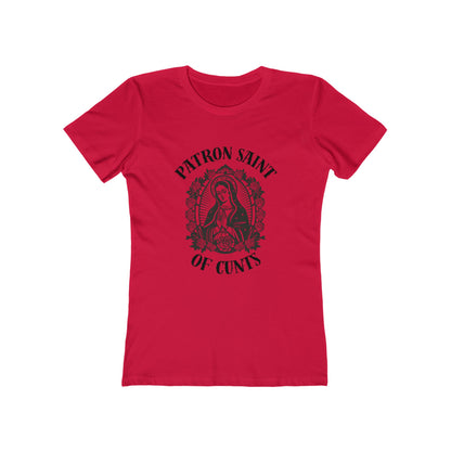 Patron Saint of Cunts - Women's Boyfriend Tee