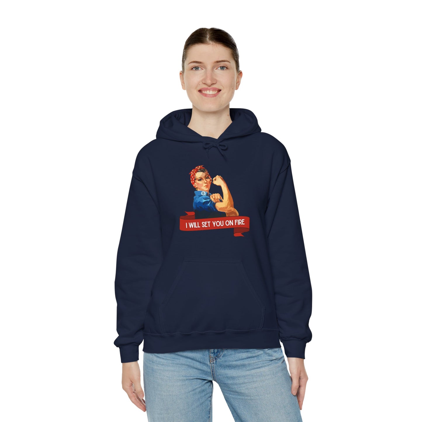 I Will Set You on Fire - Unisex Hooded Sweatshirt