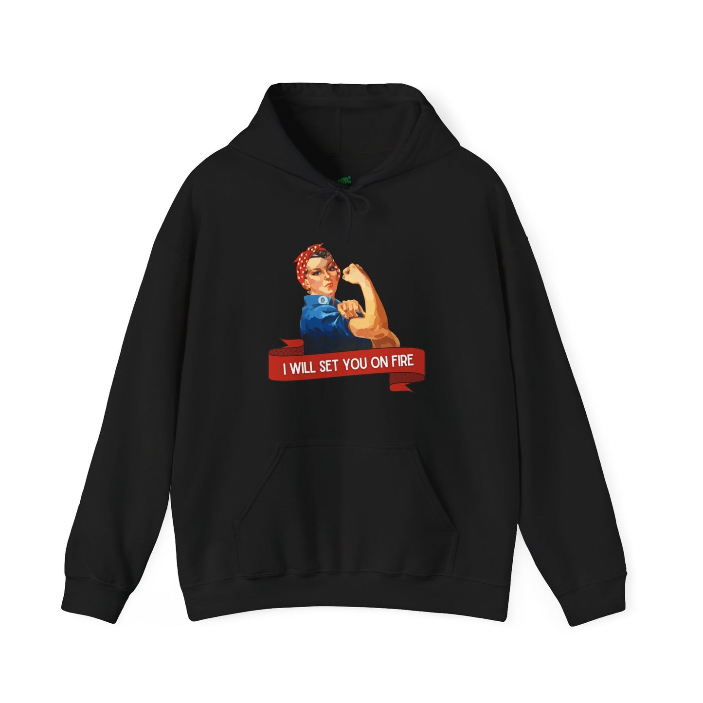 I Will Set You on Fire - Unisex Hooded Sweatshirt