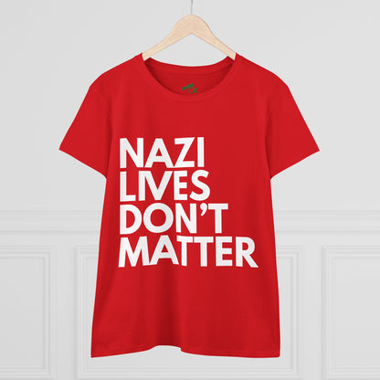 Nazi Lives Don't Matter - Women's Cotton Tee