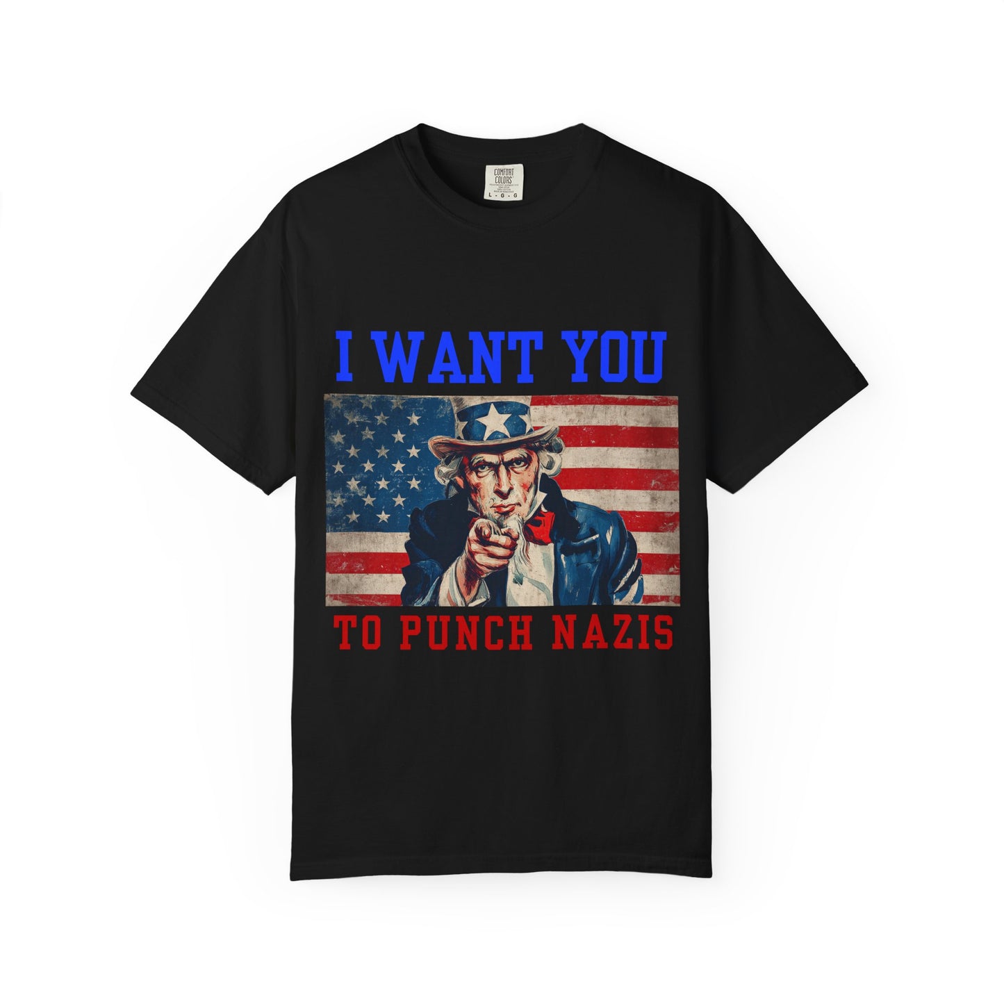 I Want You To Punch Nazis" Patriotic Unisex Tee
