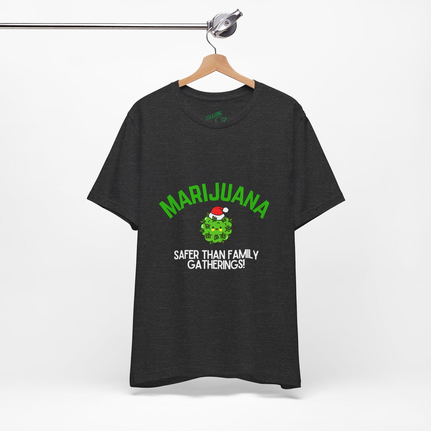 Marijuana Safer Than Family Gatherings - Unisex Tee