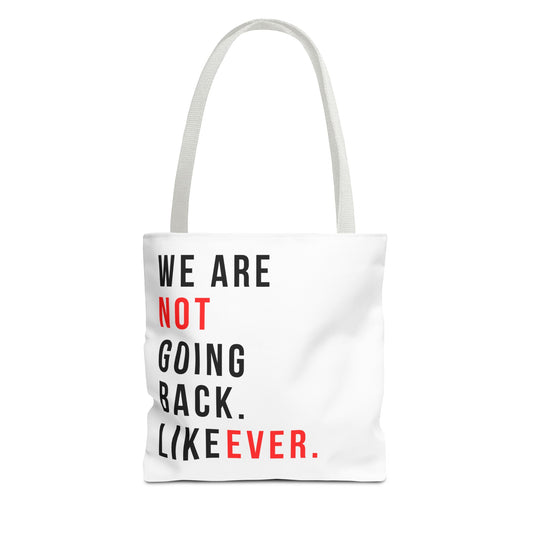 Never Going Back Tote Bag